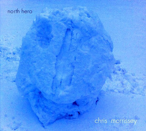 the album cover for Chris Morrissey - North Hero