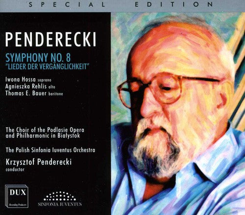 the album cover for Penderecki / Hossa / Polish Sinfonia Iuventus Orch - Symphony 8 Lieder Der Verganglichkeit