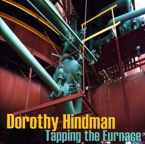 the album cover for Hindman / Dorothy Hindman - Tapping the Furnace