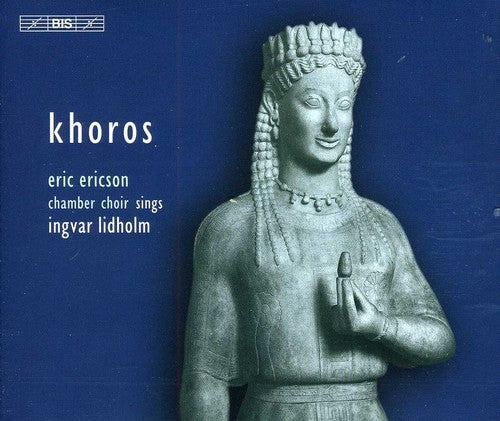 the album cover for Eric Ericson - Khoros: Musicfor Choir a Cappella