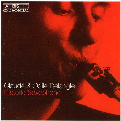 Delangle,claude - Historic Saxophone - Music CD