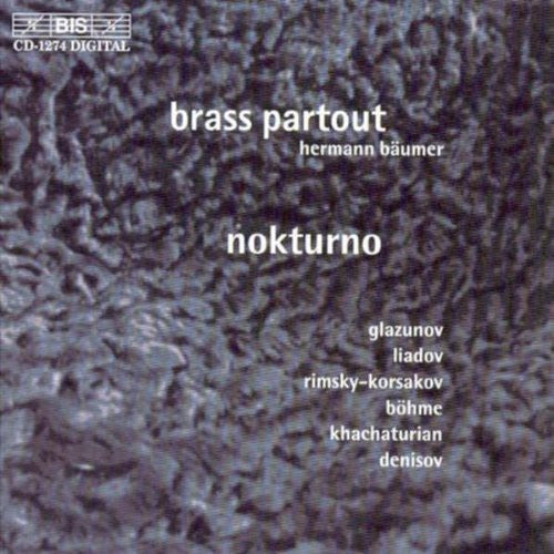 Brass Partout / Baumer / Liadov / Bohme / Glazunov - Russian Brass Music / Nokturno - Music CD
