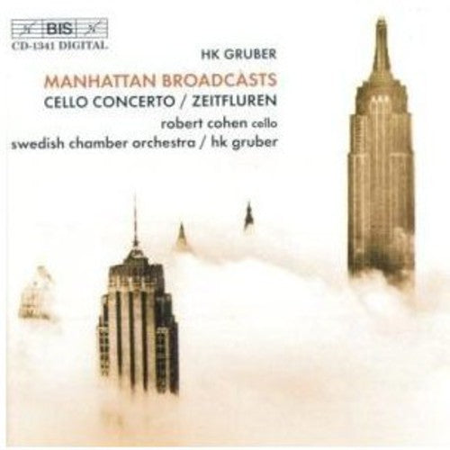 Gruber / Cohen / Swedish Co - Cello Concerto / Zeitfluren / Manhattan Broadcasts - Music CD