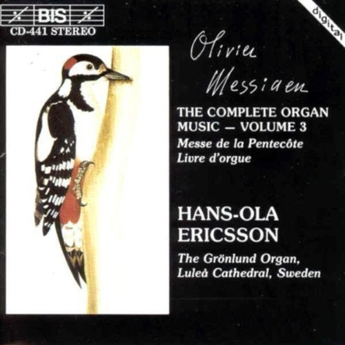Messiaen / Ericsson - Complete Organ Music 3 - Music CD