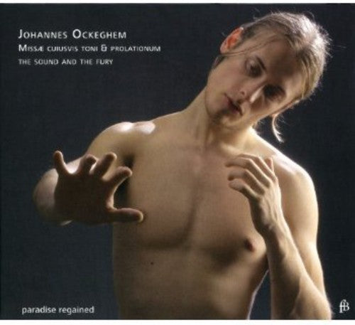 Ockeghem / Sound & The Fury - Missa Cuiusvis Toni & Prolationem - Music CD