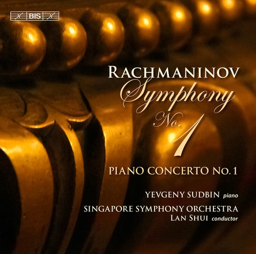 Rachmaninov / Sudbin / Singapore Sym Orch / Shui - Symphony No 1 & Piano Concerto No 1 - Super Audio CD