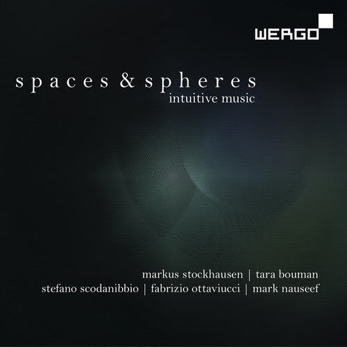 the album cover for Markus Stockhausen - Spaces & Spheres: Intuitive Music