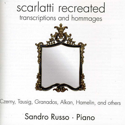 the album cover for Sandro Russo - Scarlatti Recreated: Transcriptions & Hommages