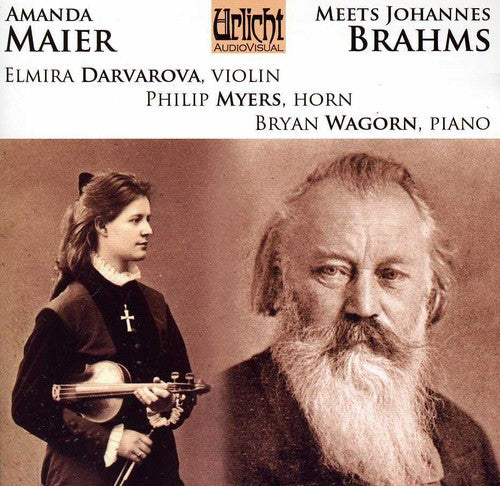 the album cover for Brahms / Darvarova / Myers / Wagorn - Amanda Maier Meets Johannes Brahms