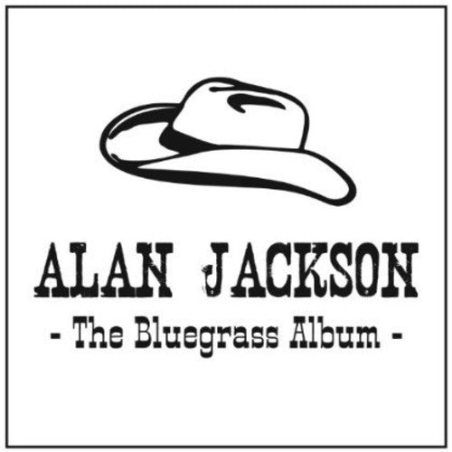 the album cover for Alan Jackson - The Bluegrass Album