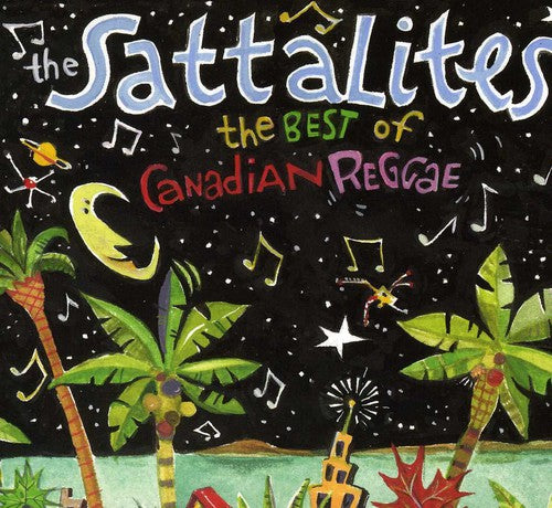the album cover for The Sattalites - The Best Of Canadian Reggae