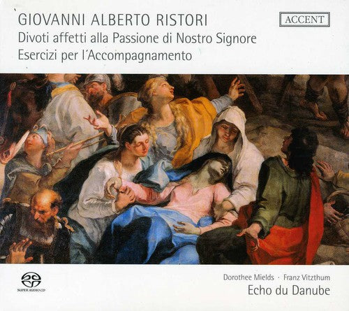 Ristori / Mields / Vitzthum / Echo Du Sanube - Divotti Affetti Alla Passione Di Nostro Signore - Super Audio CD