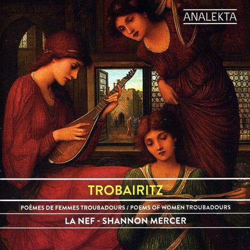 the album cover for La Nef - Trobairitz: Poems of Women Troubadours