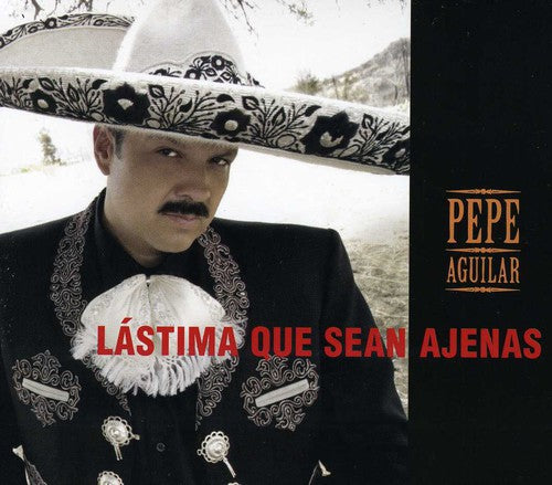 the album cover for Pepe Aguilar - Lastima Que Sean Ajenas