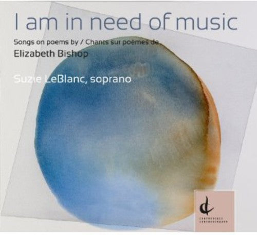 the album cover for SUZIE LEBLANC - Am in Need of Music: Songs on Poems By Elizabeth