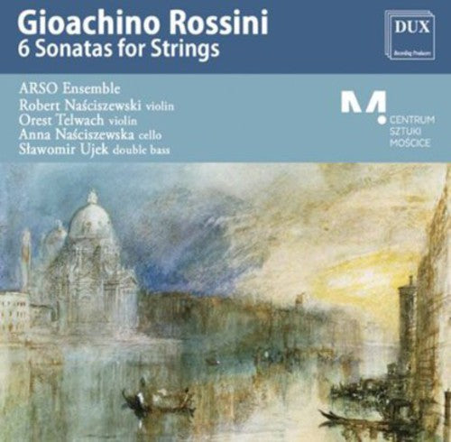 the album cover for Rossini / Arso Ensemble - 6 Sonatas for Strings