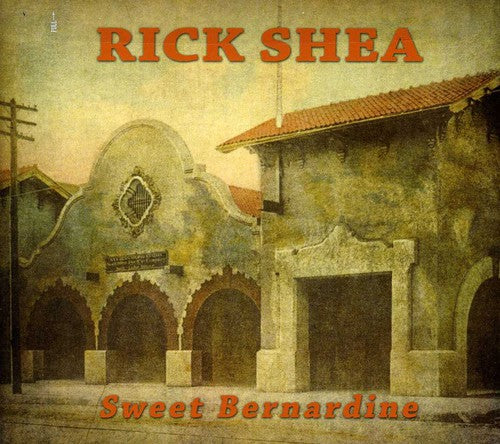 Shea,rick - Sweet Bernardine - Music CD