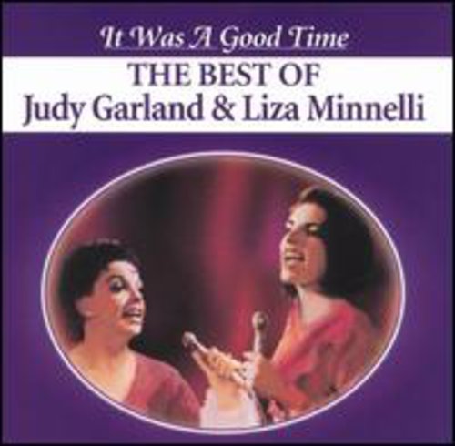 Garland,judy / Minnelli,liza - It Was A Good Time - Music CD
