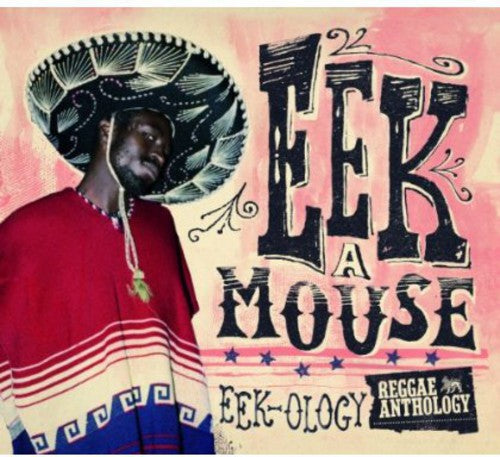 Eek-a-mouse - Reggae Anthology Eek-ology - Music CD