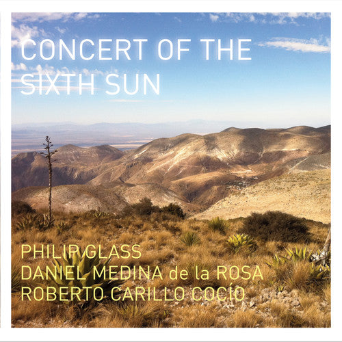 the album cover for Glass / Cocio / Rossa / Glass - Concert of the Sixth Sun
