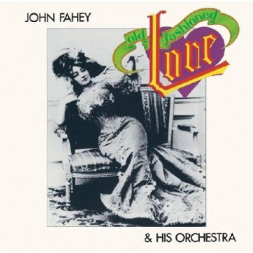 Fahey,john & His Orchestra - Old Fashioned Love - Music CD