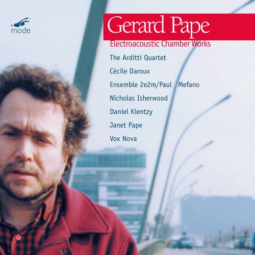 the album cover for Pape, Gerard - Electroacoustic Chamber Works