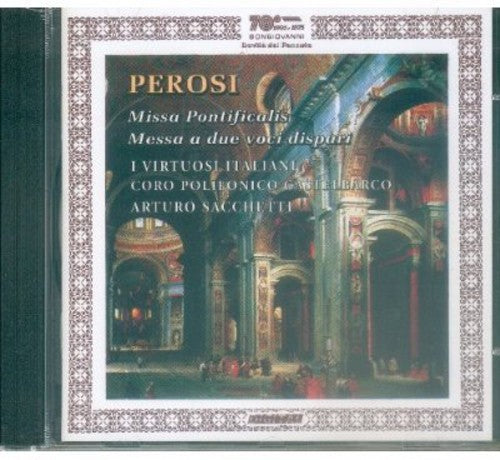 Perosi / I Virtuosi Italiani / Sacchetti - Missa Pontificalis / Messa A Due Voci Dispari - Music CD