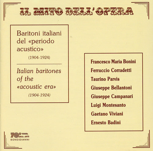 the album cover for Bonini / Bellantoni / Campanari - Il Mito Dell'opera: Baritoni Italiani Del Periodo