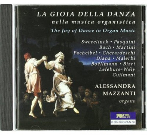 Sweelinck / Mazzanti,alessandra - Joy Of Dance In Organ Music - Music CD