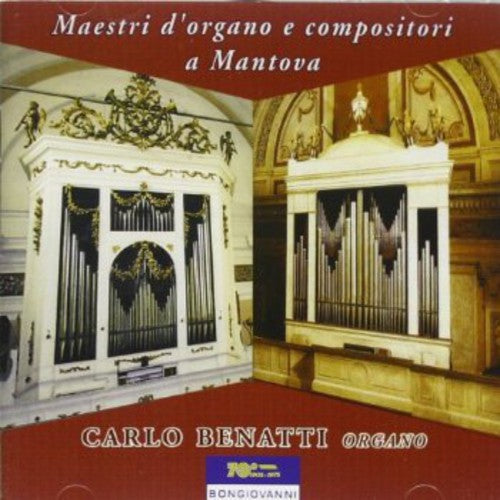 Campiani / Benatti,carlo - Maestri D'organo E Compositori A Mantova - Music CD