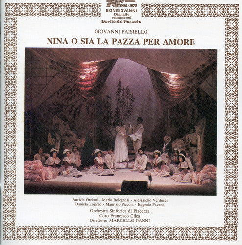 the album cover for Paisiello / Orciani / Bolognesi / Lojarro - Nina O Sia la Pazza Per Amore