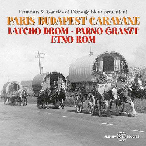 Drom,latcho / Graszt,parno / Rom,etno - Paris Budapest Caravane - Music CD