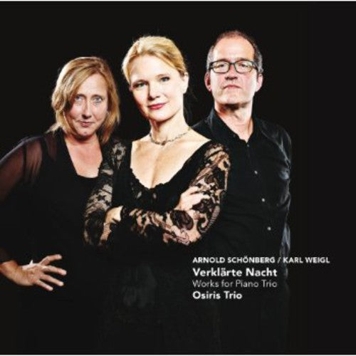 Schonberg / Osiris Trio - Verklarte Nacht: Works For Piano Trio - Music CD
