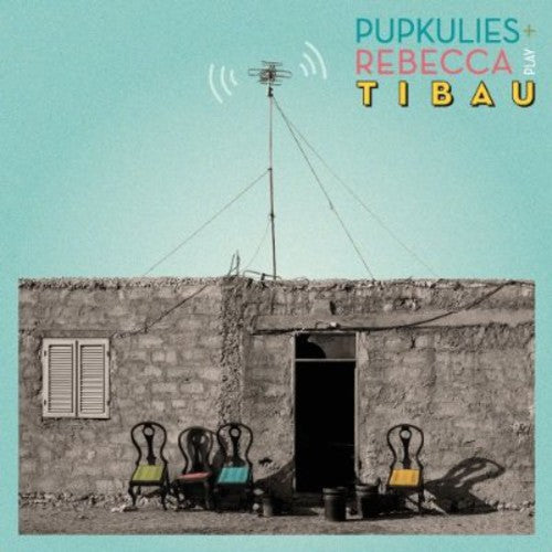 the album cover for Pupkulies & Rebecca - Tibau