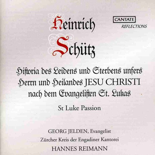 Schutz / Jelden / Peter / Fehr / Ess / Reimann - St Luke Passion - Music CD