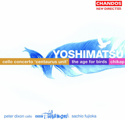 Yoshimatsu / Dixon / Fujioka / Bbc Po - Cello Concerto / Age Of Birds / Chikap - Music CD
