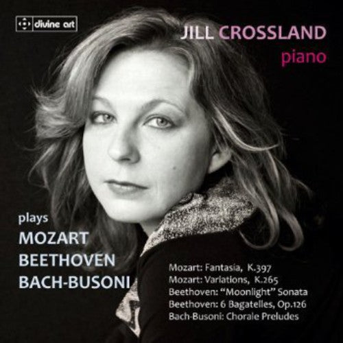 the album cover for Jill Crossland - Jill Crossland Plays Beethoven Mozart & Bach