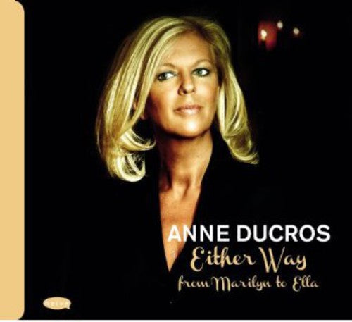 Ducros,anne - Either Way: From Marylin To Ella - Music CD