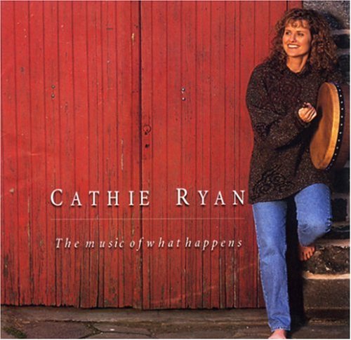 the album cover for Cathie Ryan - Music of What Happens