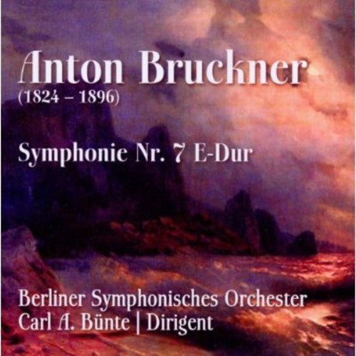 the album cover for Berliner Symphonisches Orchester, Carl A. Bünte - Sym No 7 in E minor