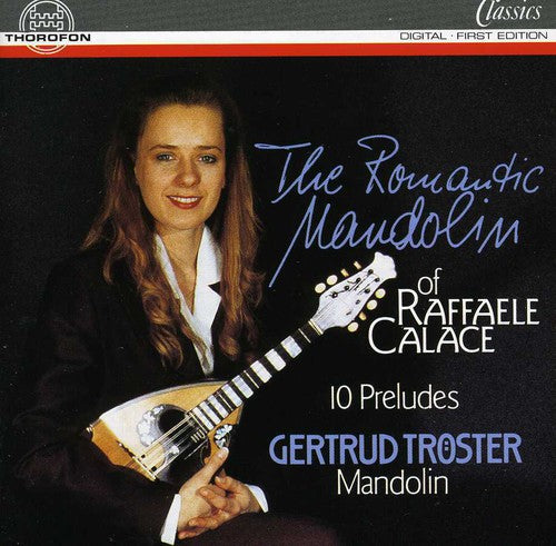 the album cover for Gertrud Tröster - Romantic Mandolin of Raffaele Calace / 10 Preludes