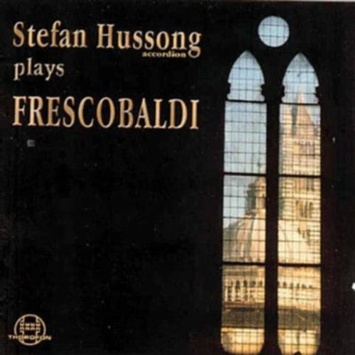 the album cover for STEFAN HUSSONG - Canzone / Toccatas / Capriccios