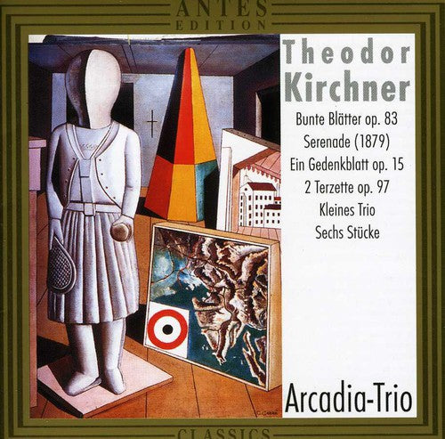 Kirchner / Arcadia - Compositions For Piano Trio - Music CD