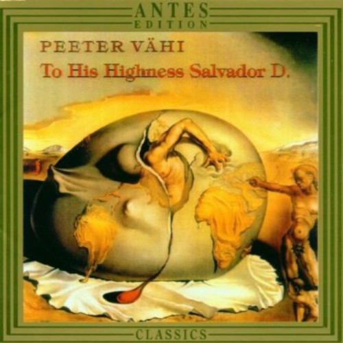 Vahi / Sillamaa / Oun / Mustonen / Hortus Musicus - To His Highness Salvador D. - Music CD