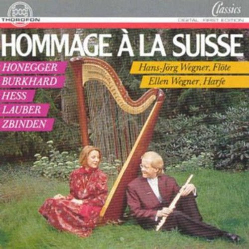Wegner / Honegger / Hess - Hommage A La Suisse - Music CD