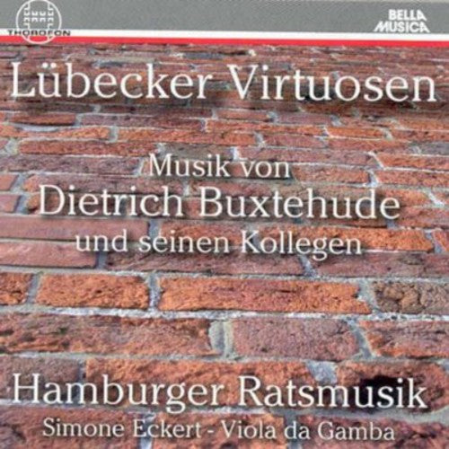 Buxtehude / Hamburger Ratsmusik - Luebecker Virtuosen - Music CD