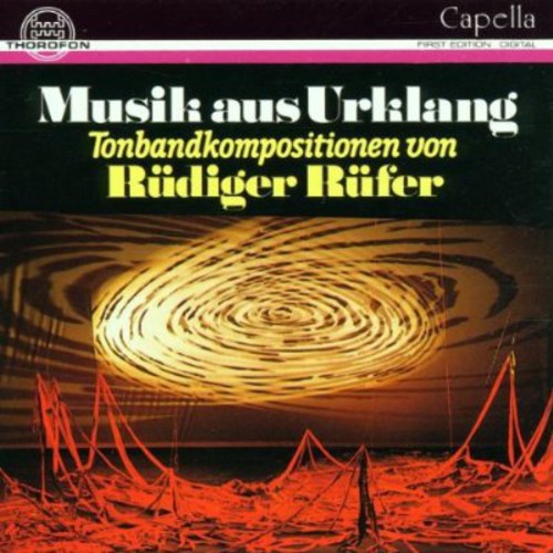 the album cover for Rüdiger Rüfer - Musik Aus Urklang Tonband Compositions