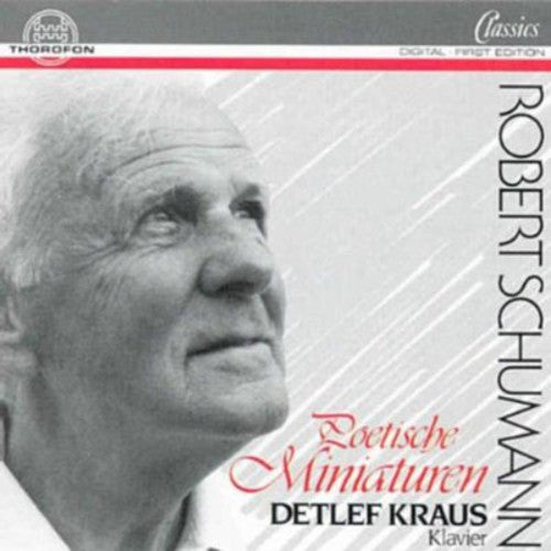 Schumann / Kraus,detlef - Poetische Miniaturen - Music CD