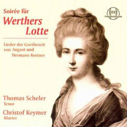 the album cover for Kestner / Liszt / Scheler / Keymer - Soiree for Werther's Lotte