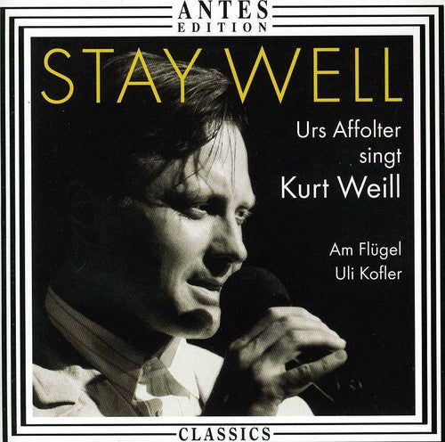 Weill / Affolter / Kofler - Stay Well: 17 Songs By Kurt Weill - Music CD